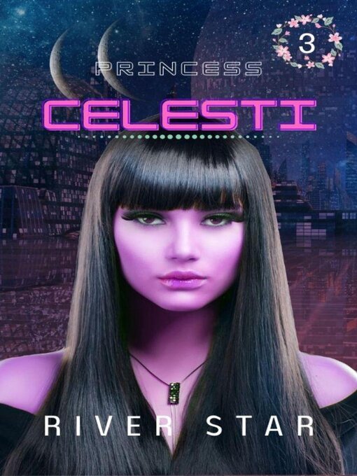 Title details for Princess Celesti, Volume 3 by River Star - Available